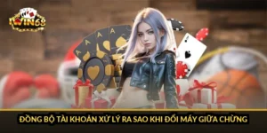 Đồng bộ tài khoản xử lý ra sao khi đổi máy giữa chừng?